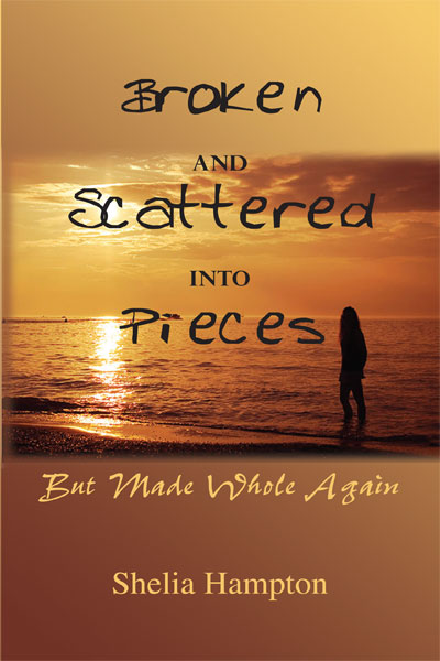 Broken & Scattered into Pieces - KINDLE ONLY